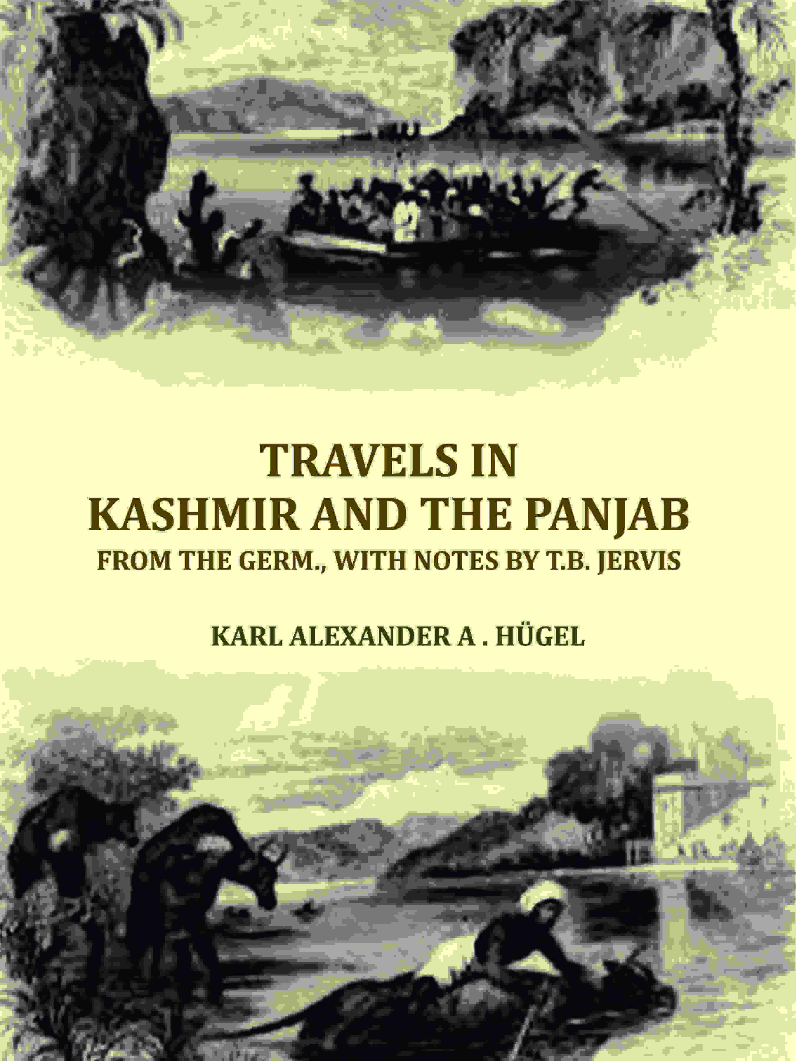 Travels in Kashmir and the Panjab, from the Germ., with notes by T.B. Jervis - Gyan Books - Distacart