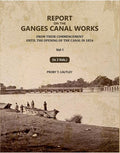 Report on the Ganges Canal Works: From Their Commencement Until the Opening of the Canal in 1854 (1st) - Gyan Books - Distacart