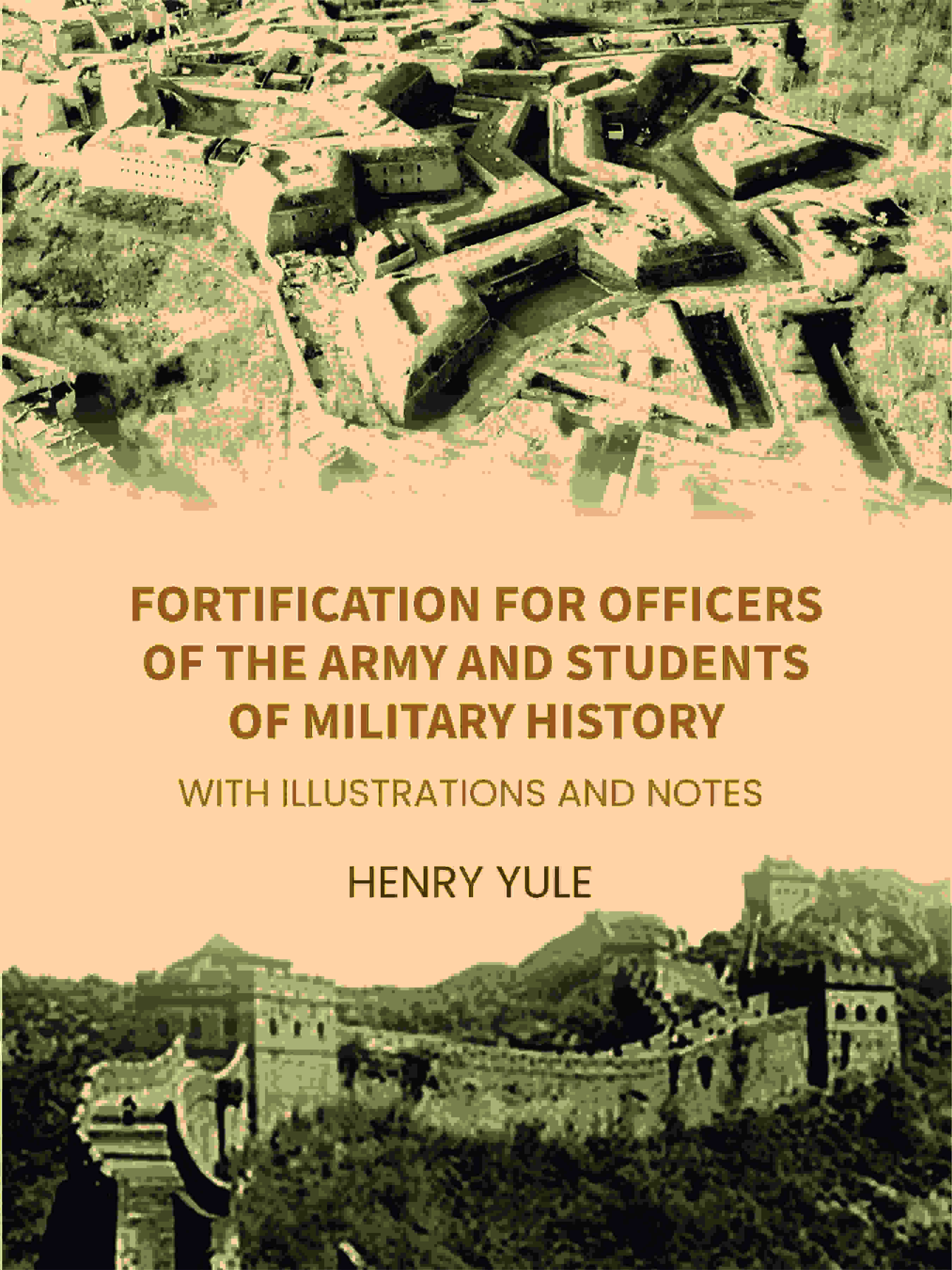 Fortification for Officers of the Army and Students of Military History: With Illustrations and Notes - Gyan Books - Distacart