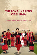 The Loyal Karens of Burma - Gyan Books - Distacart