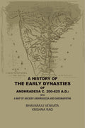A History Of The Early Dynasties Of AndhraDesa C. 200-625 A.D.: With A Map Of Ancient Andhradesa And Daksinapatna - Gyan Books - Distacart