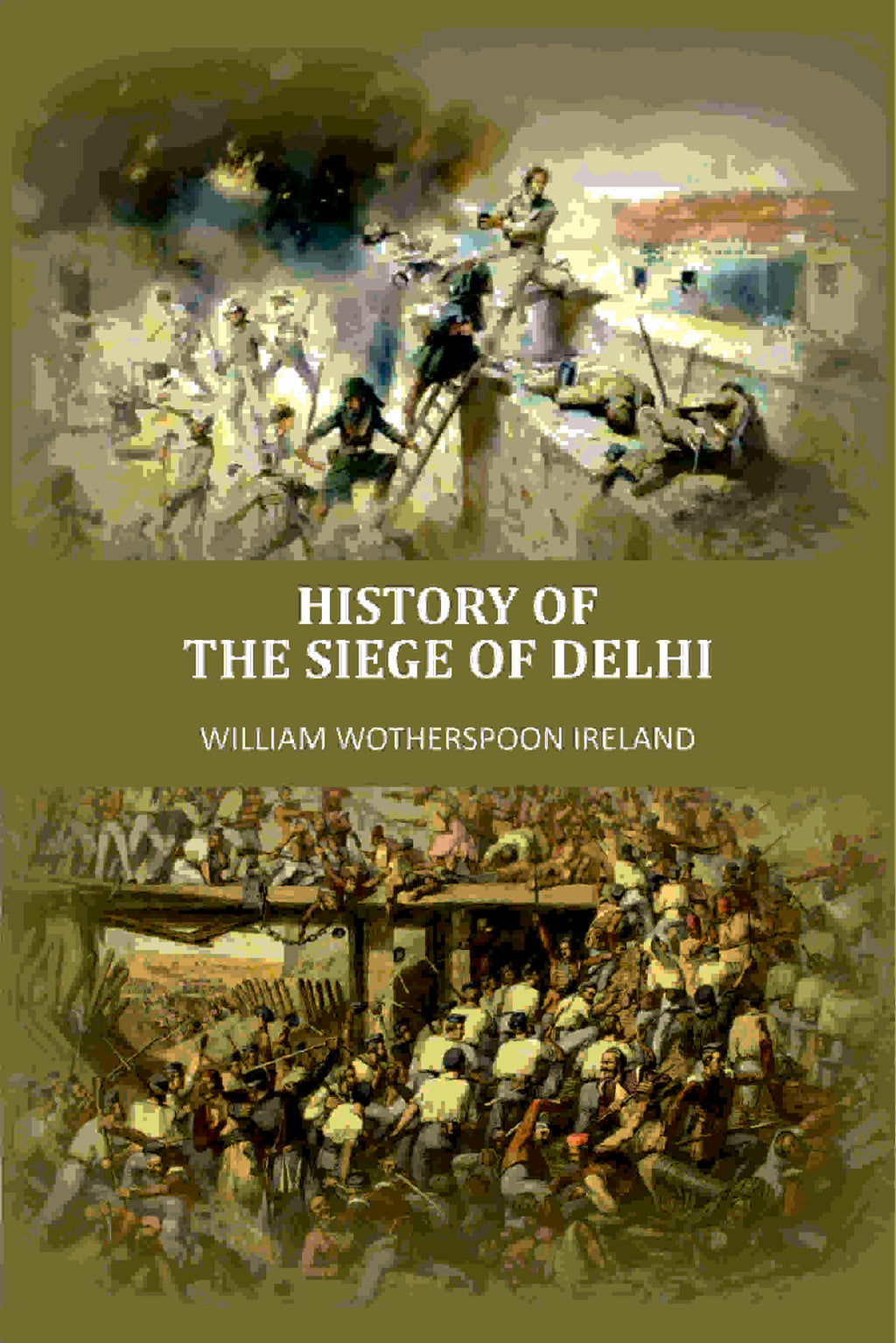 History Of The Siege Of Delhi - Gyan Books - Distacart