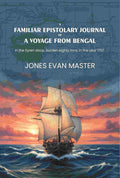 A familiar epistolary journal of a voyage from Bengal: in the Syren sloop, burden eighty tons, in the year 1757. - Gyan Books - Distacart