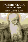 Robert Clark Of The Panjab - Gyan Books - Distacart