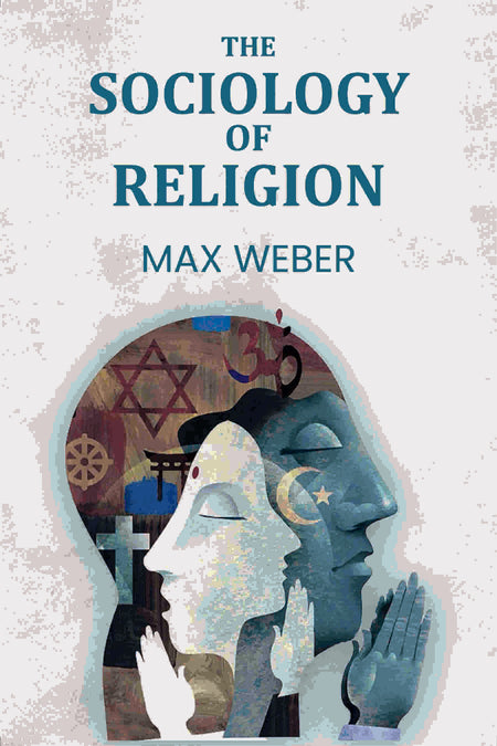 The Sociology Of Religion - Gyan Books