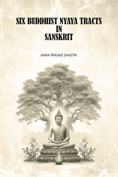 Six Buddhist Nyaya Tracts In Sanskrit - Gyan Books - Distacart