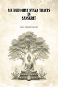 Six Buddhist Nyaya Tracts In Sanskrit - Gyan Books - Distacart