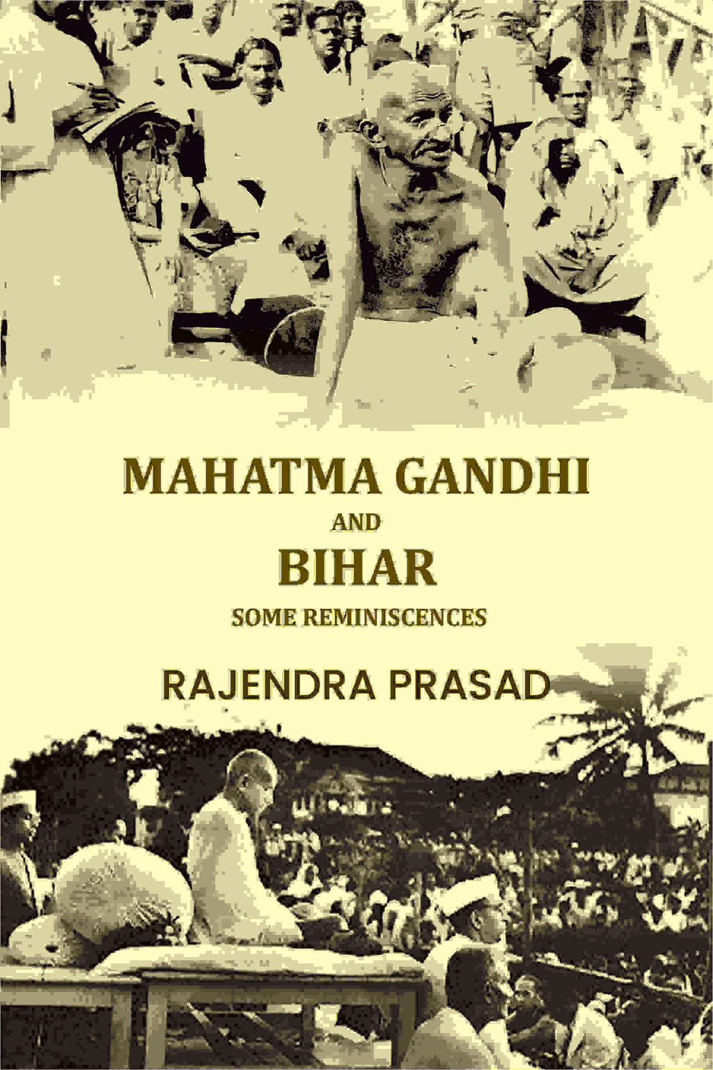 Mahatma Gandhi And Bihar: Some Reminiscences - Gyan Books - Distacart