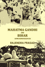 Mahatma Gandhi And Bihar: Some Reminiscences - Gyan Books - Distacart