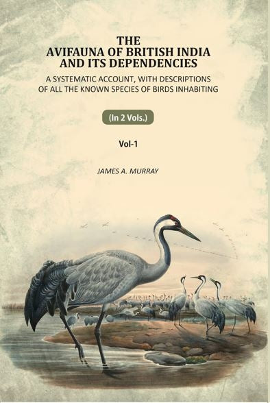 The Avifauna Of British India And Its Dependencies: A Systematic Account, With Descriptions Of All The Known Species Of Birds Inhabiting (1st) - Gyan Books - Distacart