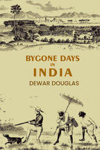 Bygone Days In India - Gyan Books - Distacart