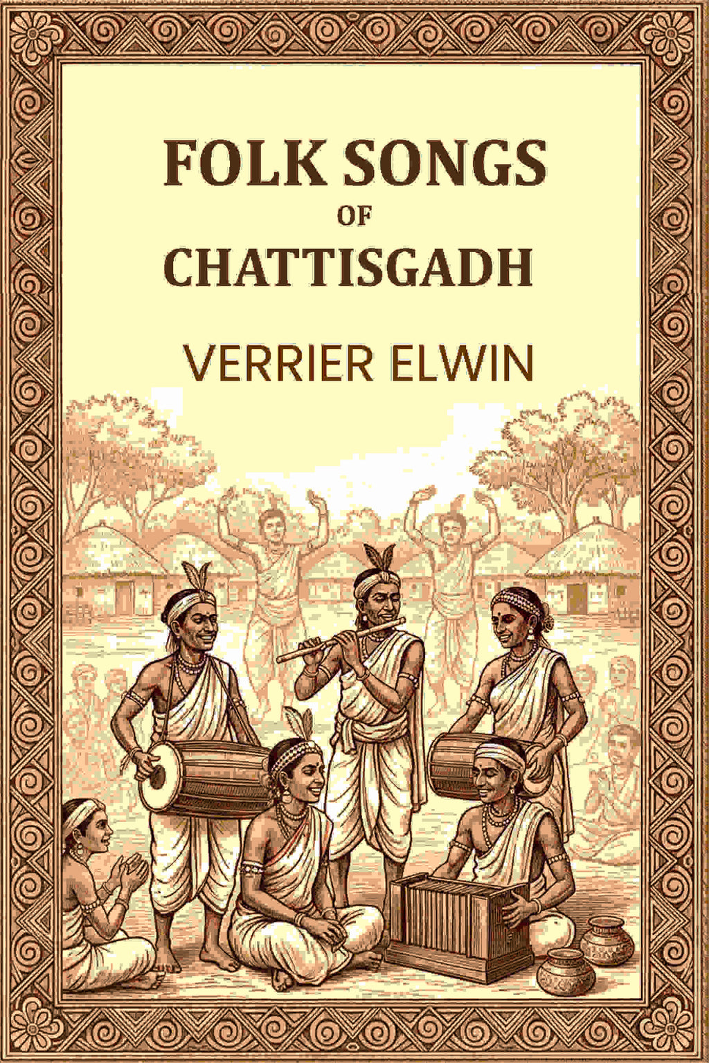 FOLK SONGS OF CHATTISGADH - Gyan Books - Distacart