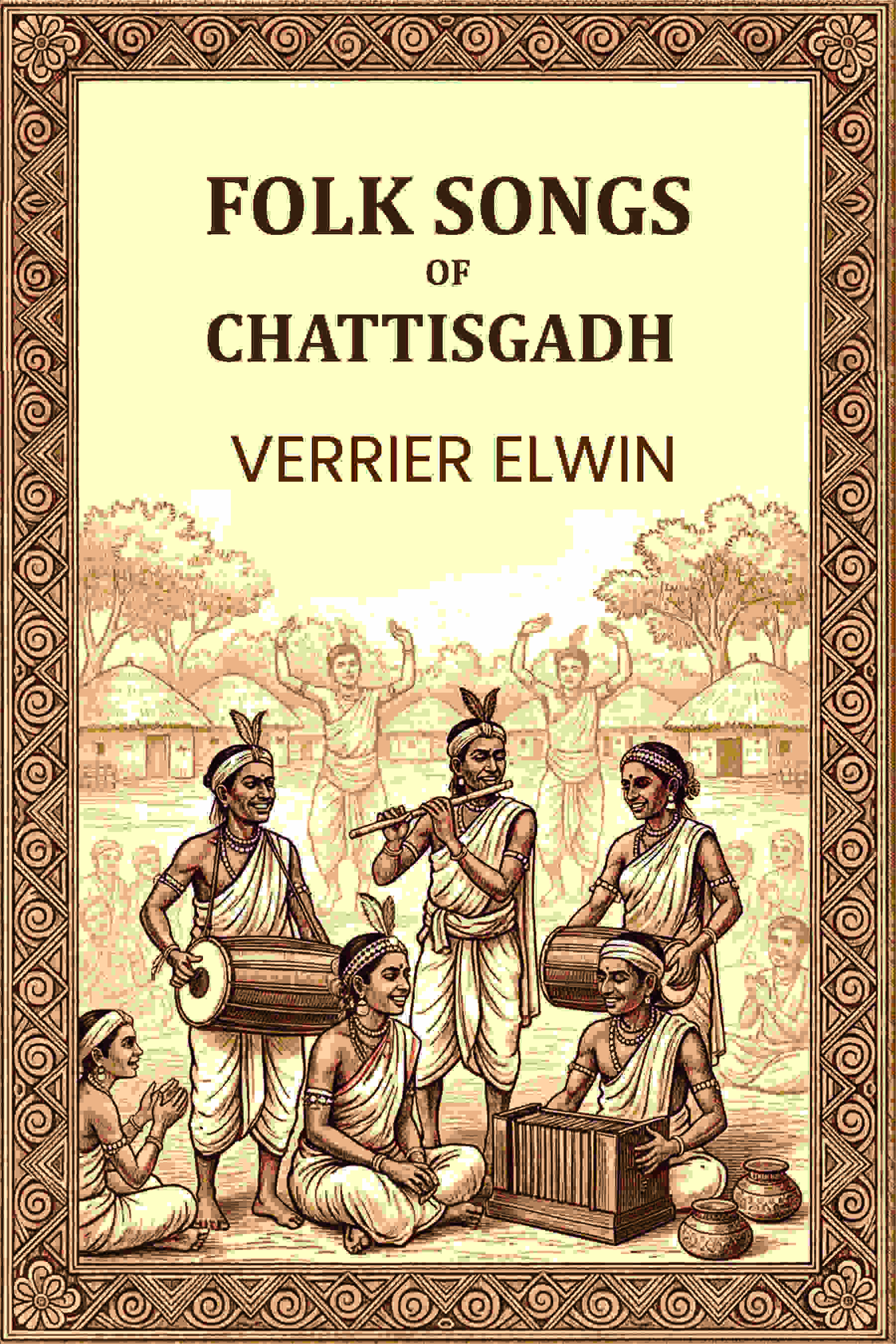 FOLK SONGS OF CHATTISGADH - Gyan Books - Distacart