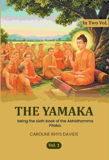 The Yamaka: being the sixth book of the Abhidhamma Pitaka. (1st) - Gyan Books