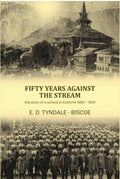 Fifty Years against the Stream: the story of a school in Kashmir 1880 - 1930 - Gyan Books - Distacart