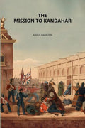 The Mission To Kandahar - Gyan Books - Distacart