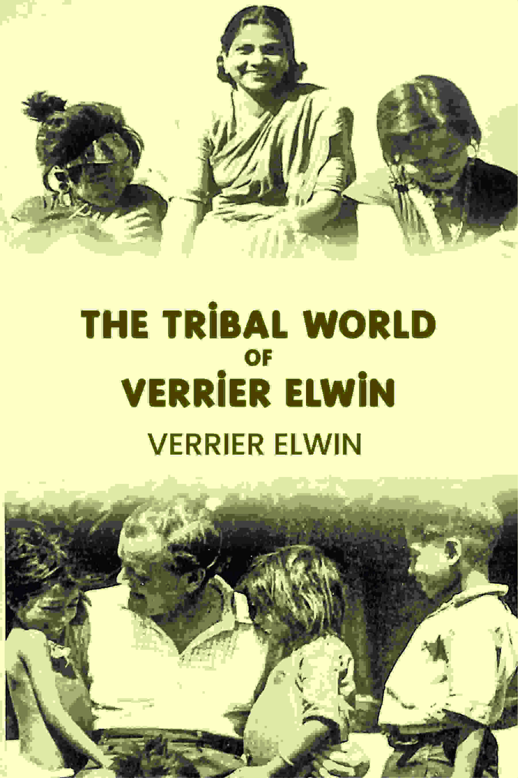 The Tribal World of Verrier Elwin - Gyan Books - Distacart