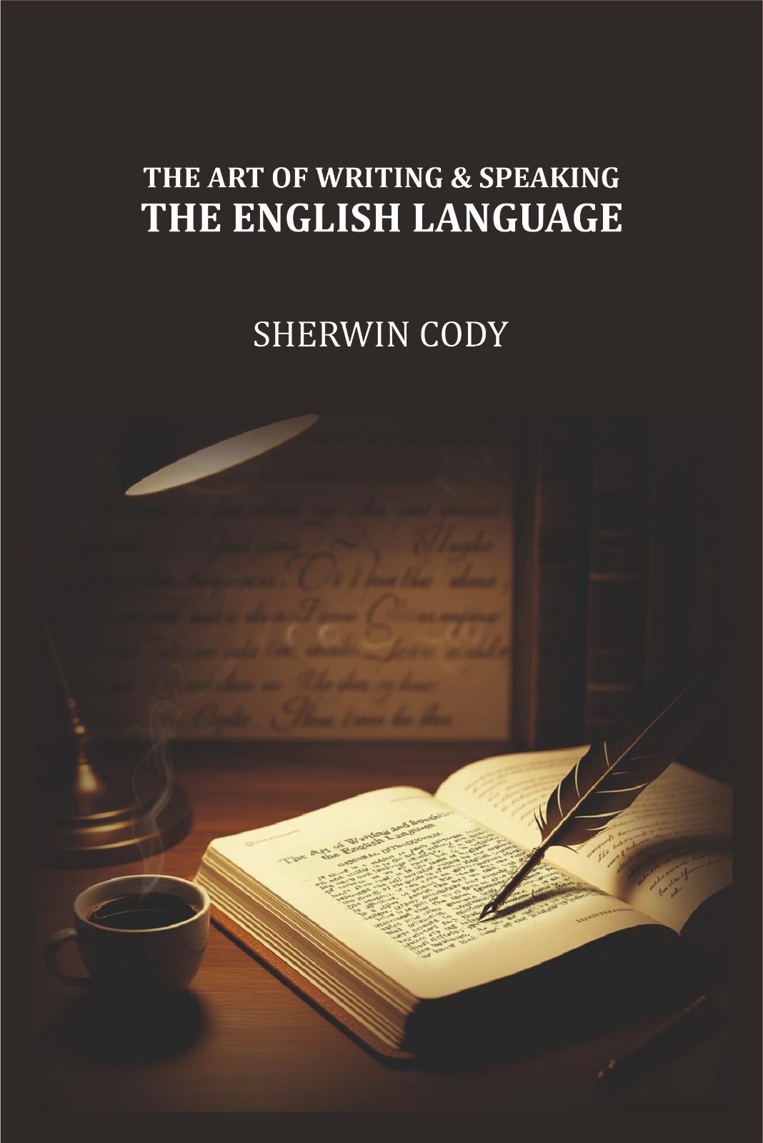 The Art of Writing & Speaking the English Language - Gyan Books - Distacart