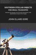 Southern stellar objects for small telescopes: between the equator and 55 south declination, with observations made in the Punjab - Gyan Books - Distacart