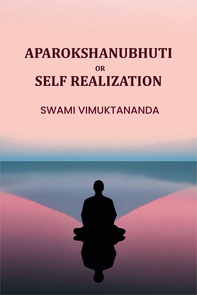 Aparokshanubhuti: Or Self Realization - Gyan Books - Distacart