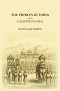 The Princes of India: with a chapter on Nepal - Gyan Books - Distacart