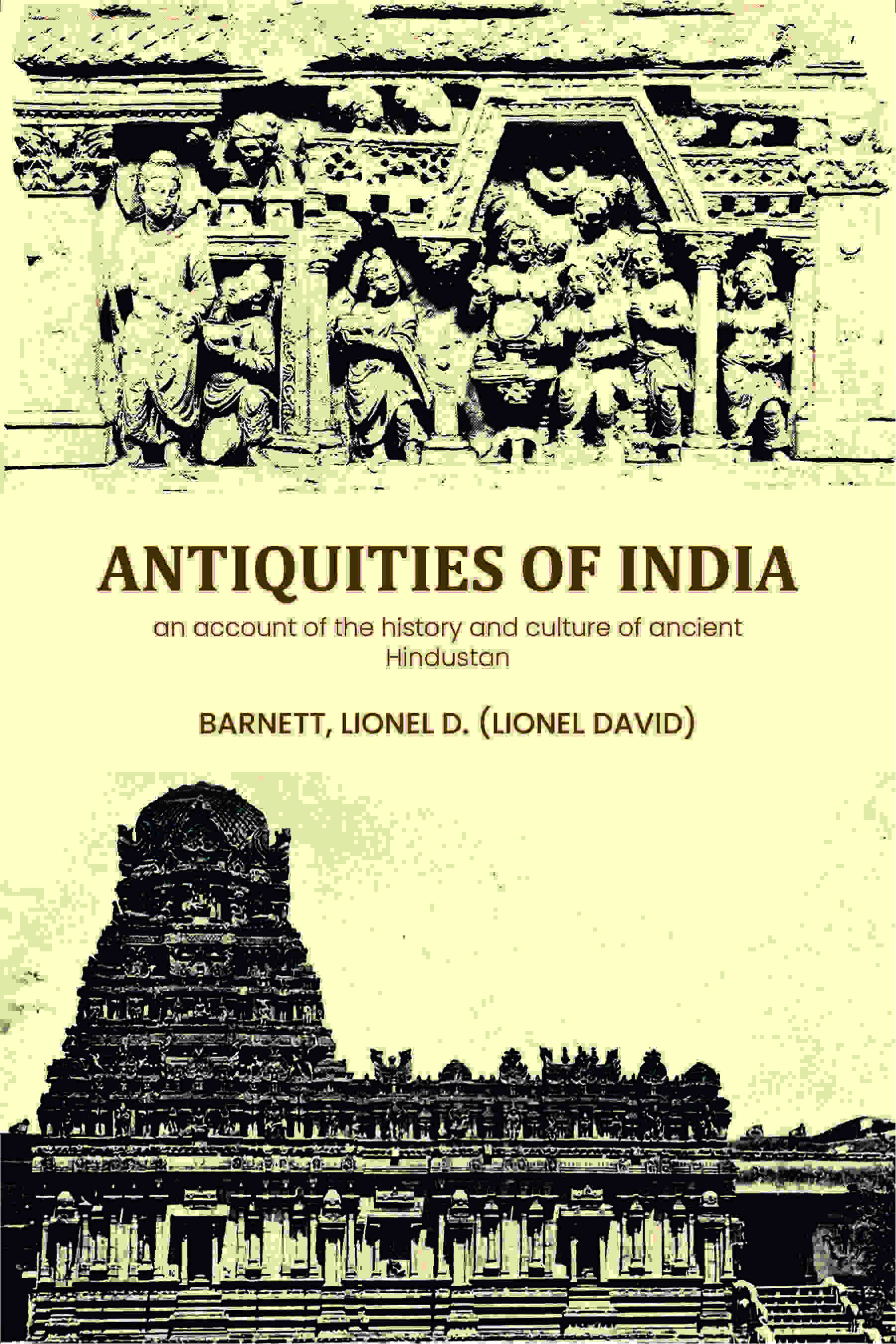 Antiquities of India: an account of the history and culture of ancient Hindustan - Gyan Books - Distacart