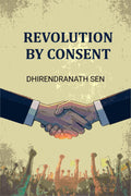 Revolution By Consent - Gyan Books - Distacart