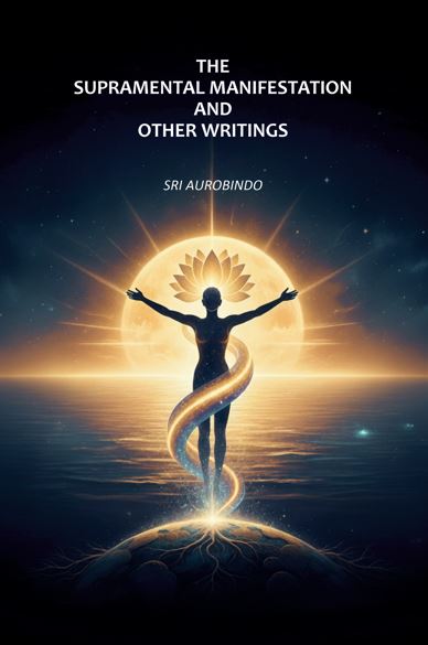 The Supramental Manifestation and Other Writings - Gyan Books - Distacart