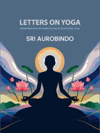 Letters on Yoga: Transformation of Human Nature in the Integral Yoga - Gyan Books - Distacart