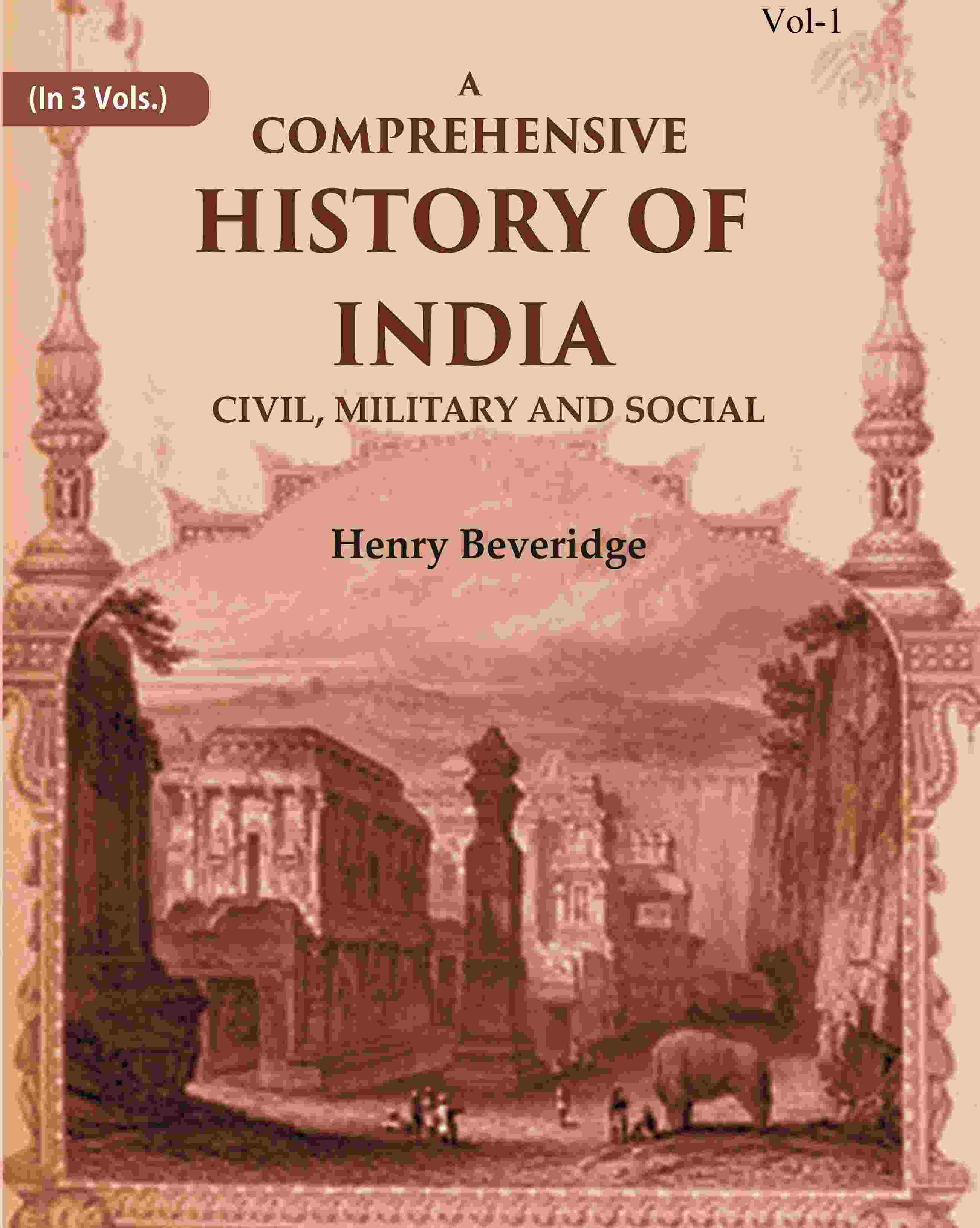 A Comprehensive History of India: Civil, Military and Social (1st) - Gyan Books - Distacart