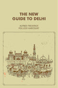 The New Guide To Delhi - Gyan Books - Distacart