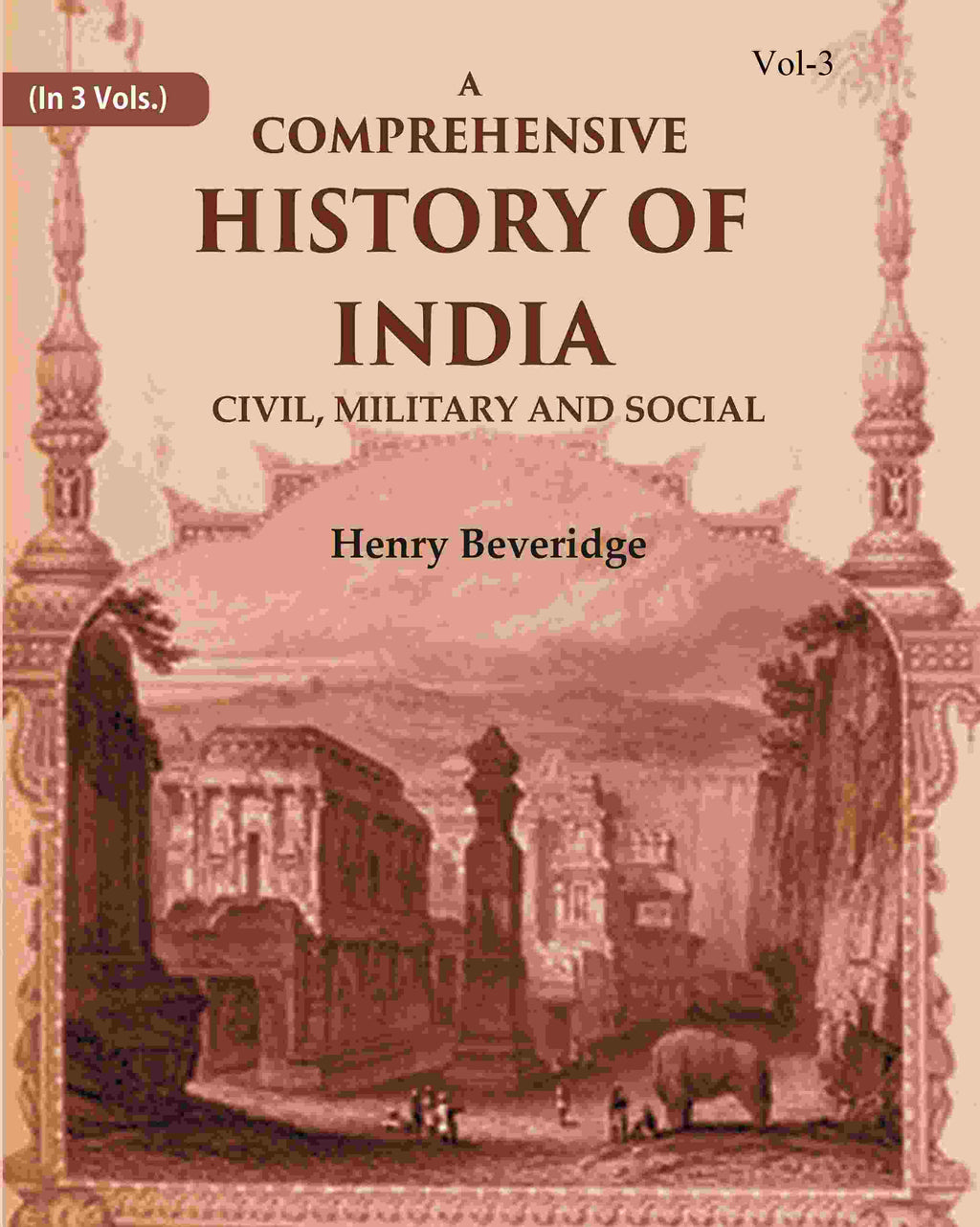 A Comprehensive History of India: Civil, Military and Social (3rd) - Gyan Books - Distacart