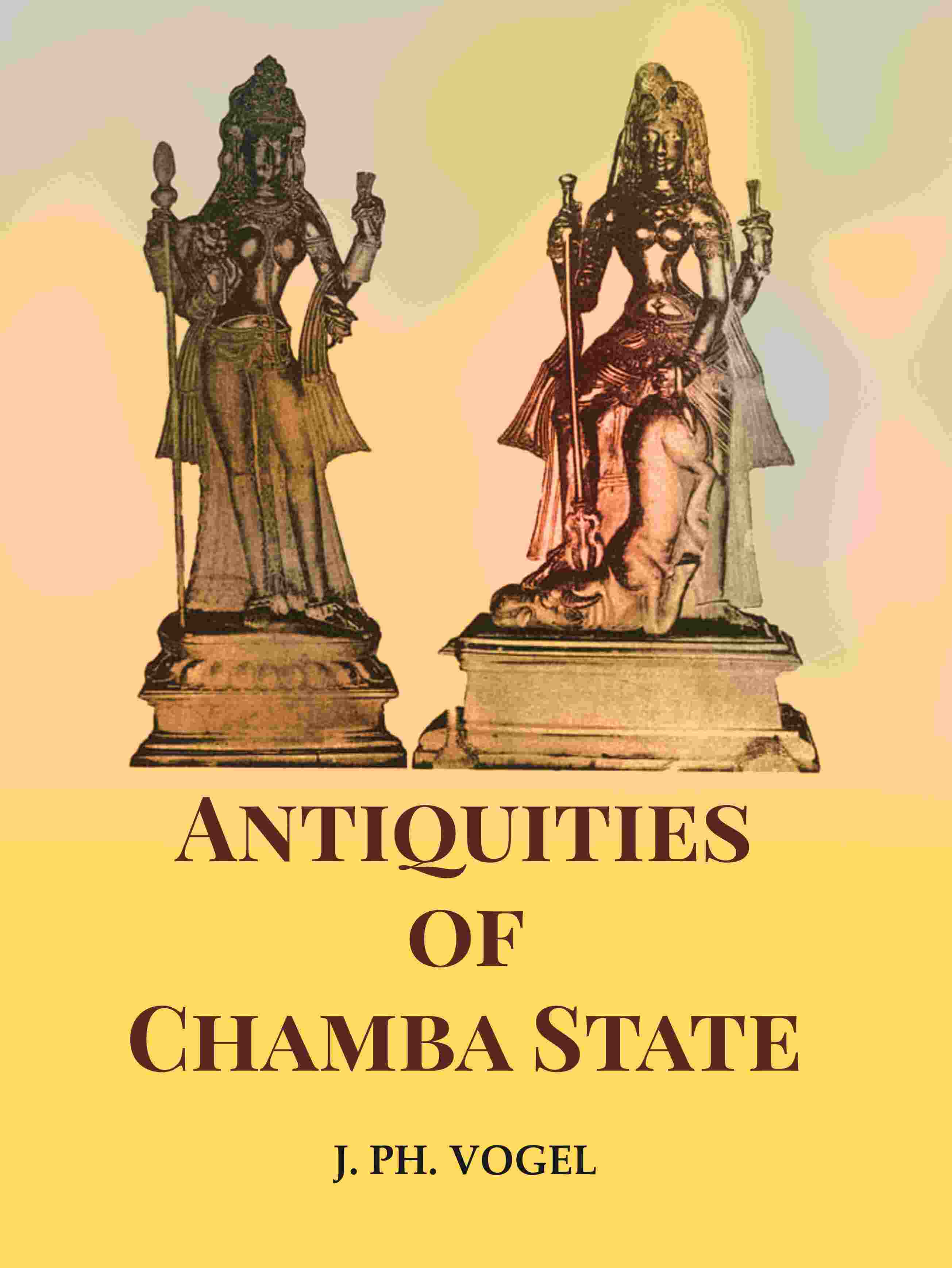 Antiquities of Chamba State - Gyan Books - Distacart