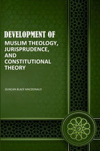 Development of Muslim Theology, Jurisprudence, and Constitutional Theory - Gyan Books - Distacart