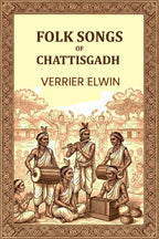 FOLK SONGS OF CHATTISGADH - Gyan Books - Distacart