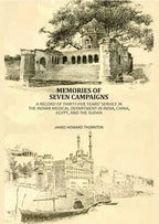 Memories Of Seven Campaigns: A Record Of Thirty-Five Years' Service In The Indian Medical Department in India, China, Egypt, And The Sudan - Gyan Books - Distacart