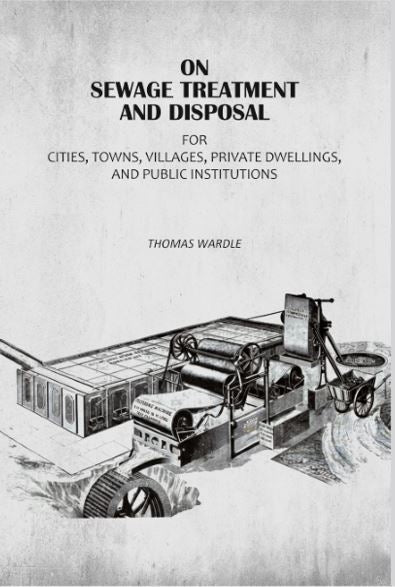 On Sewage Treatment And Disposal: For Cities, Towns, Villages, Private Dwellings, And Public Institutions - Gyan Books - Distacart