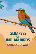 Glimpses Of Indian Birds - Gyan Books - Distacart