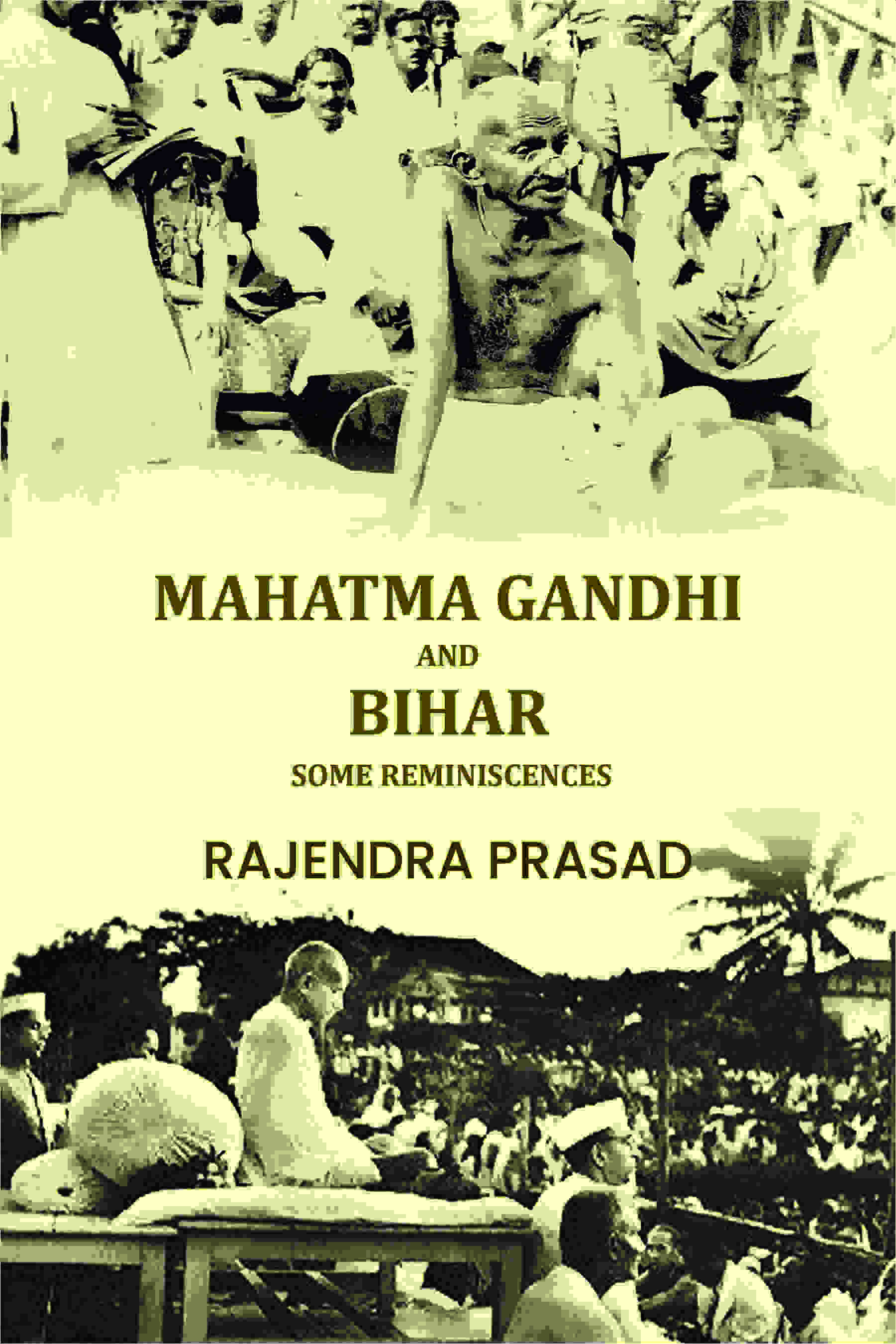 Mahatma Gandhi And Bihar: Some Reminiscences - Gyan Books - Distacart