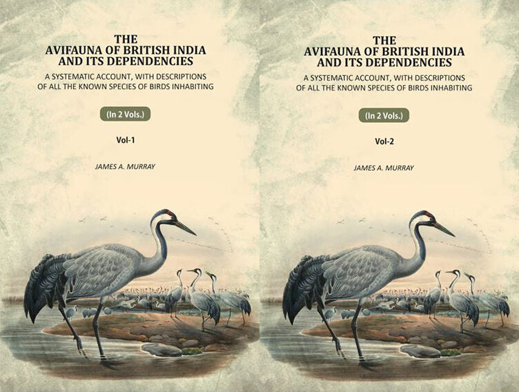 The Avifauna Of British India And Its Dependencies: A Systematic Account, With Descriptions Of All The Known Species Of Birds Inhabiting (2 Vols. Set) - Gyan Books - Distacart