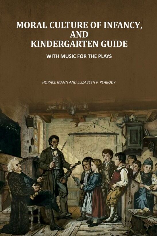 Moral Culture of Infancy, and Kindergarten Guide: With Music For the Plays - Gyan Books - Distacart