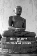Risabha Deva The Founder Of Jainism - Gyan Books - Distacart