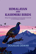 Himalayan And Kashmiri Birds: Being A key To The Birds Commonly Seen In Summer In The Himalayas & Kashmir - Gyan Books - Distacart