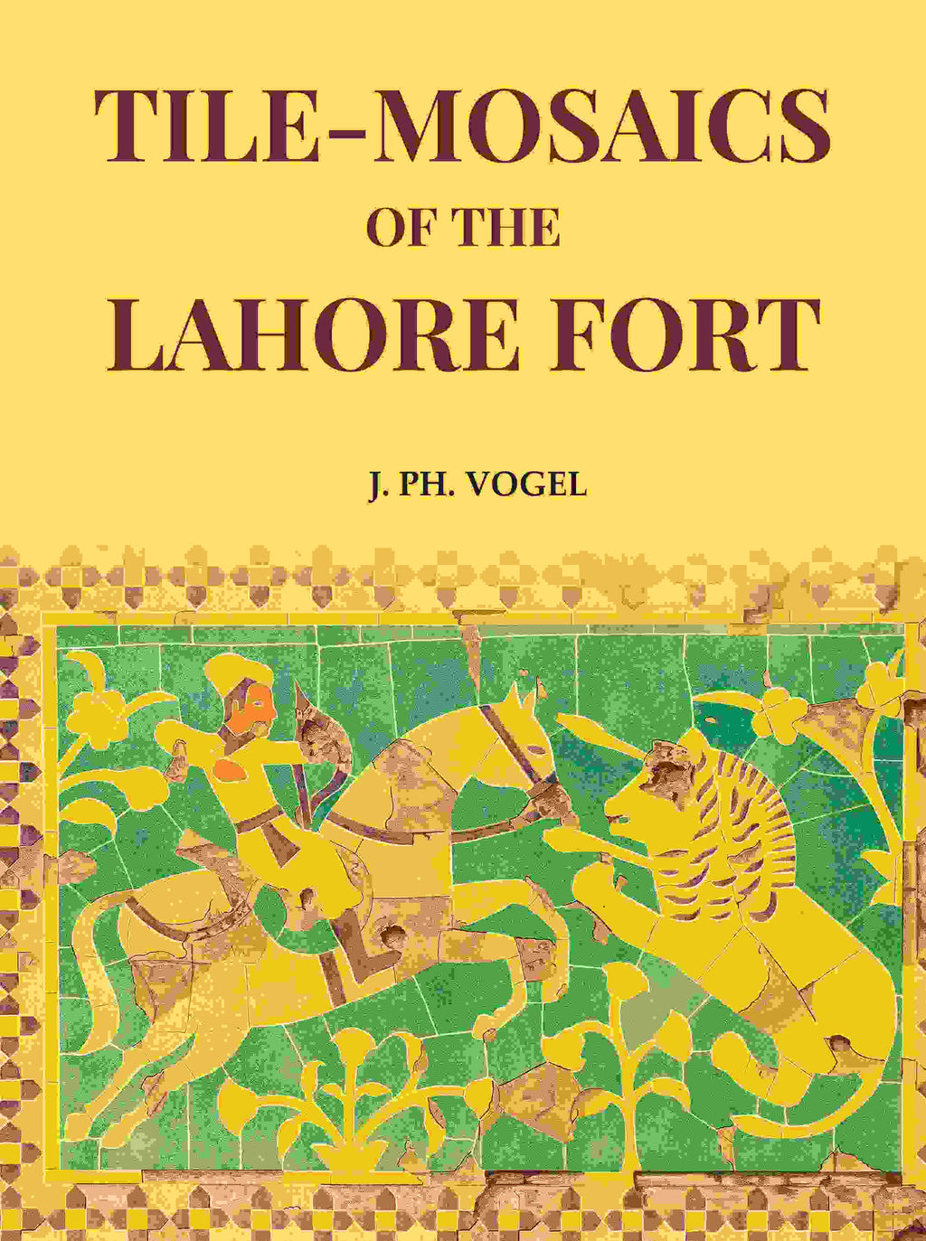 Tile-Mosaics of the Lahore Fort - Gyan Books - Distacart