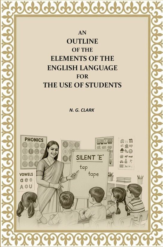 An Outline of the Elements of the English Language For the Use of Students - Gyan Books - Distacart