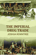 The Imperial Drug Trade - Gyan Books - Distacart