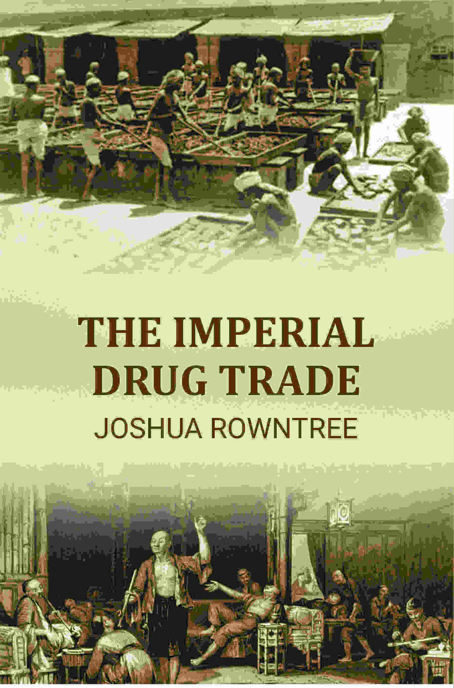 The Imperial Drug Trade - Gyan Books - Distacart