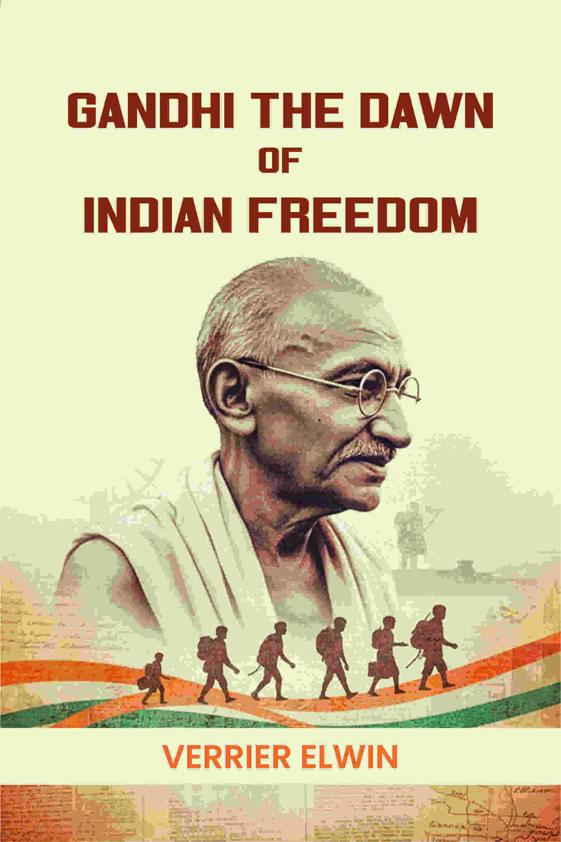 Gandhi The Dawn Of Indian Freedom - Gyan Books - Distacart