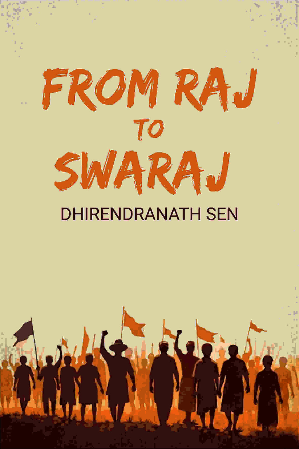 From Raj To Swaraj - Gyan Books - Distacart