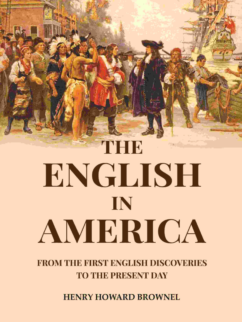 The English in America: From the First English Discoveries to the Present Day - Gyan Books - Distacart